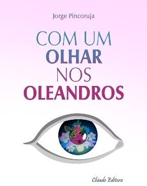 Com um Olhar nos Oleandros