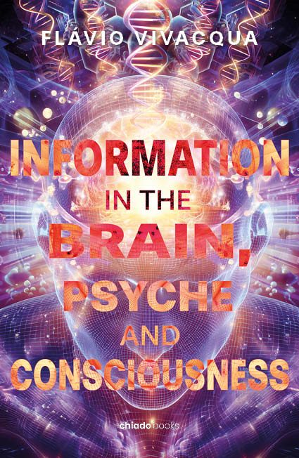 Information in the brain, psyche and consciousness