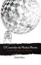 O Caminho da Minha Mente