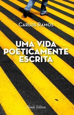 Uma Vida Poeticamente Escrita