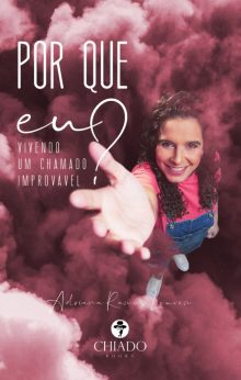 Por que eu? Vivendo um chamado improvável