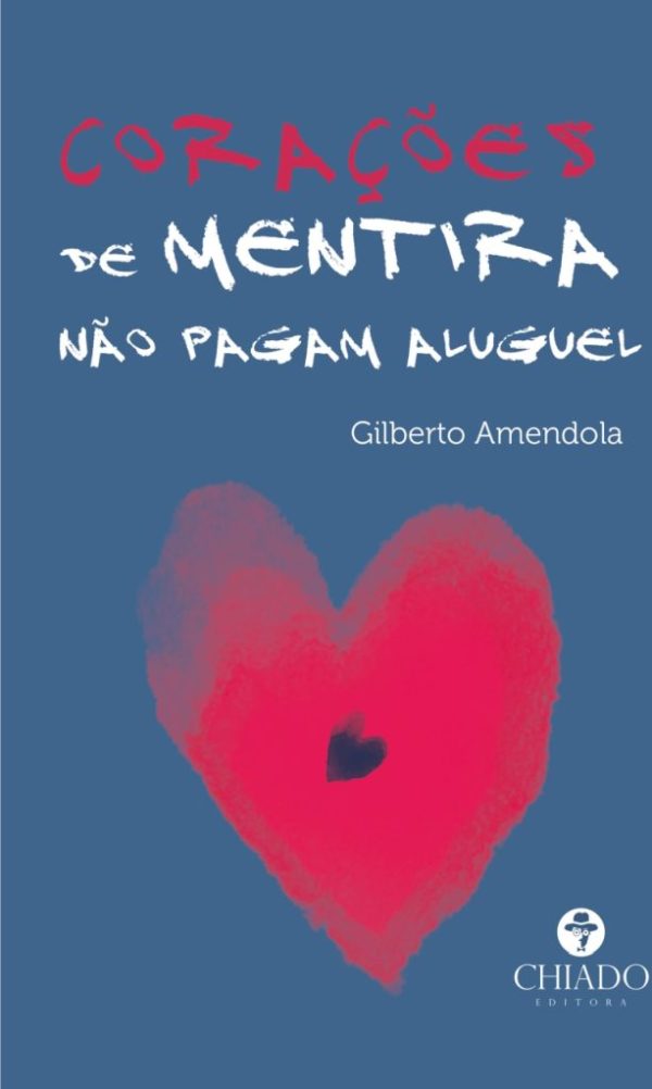 Corações de Mentiras Não Pagam Aluguel