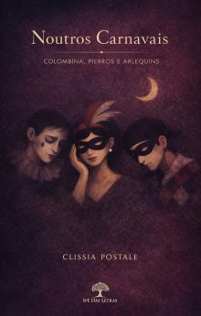 Noutros Carnavais: Colombina, Pierrôs e Arlequins