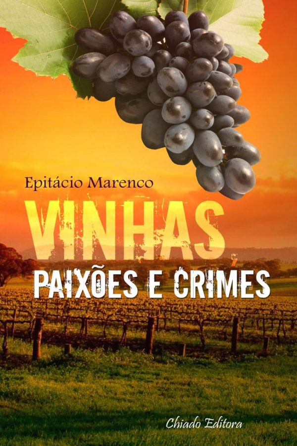Vinhas, Paixões e Crimes