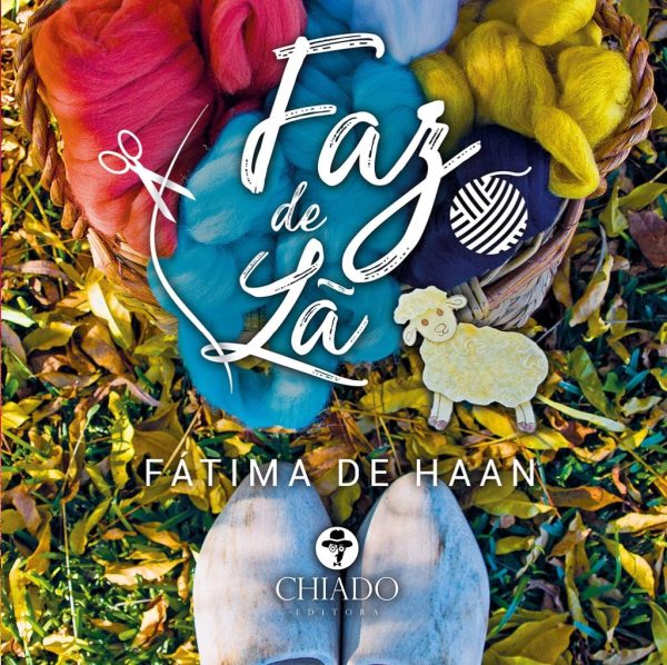 Faz de Lã - Felting & Tricot – dois hobbies / duas paixões
