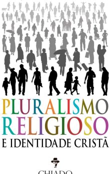 Pluralismo religiosos e identidade cristã: o alvorecer do catolicismo no terceiro milênio