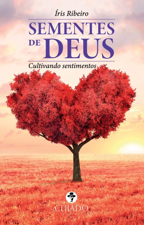 Sementes de Deus - Cultivando sentimentos
