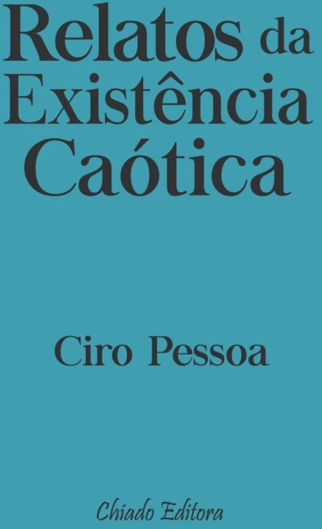 Relatos da Existência Caótica