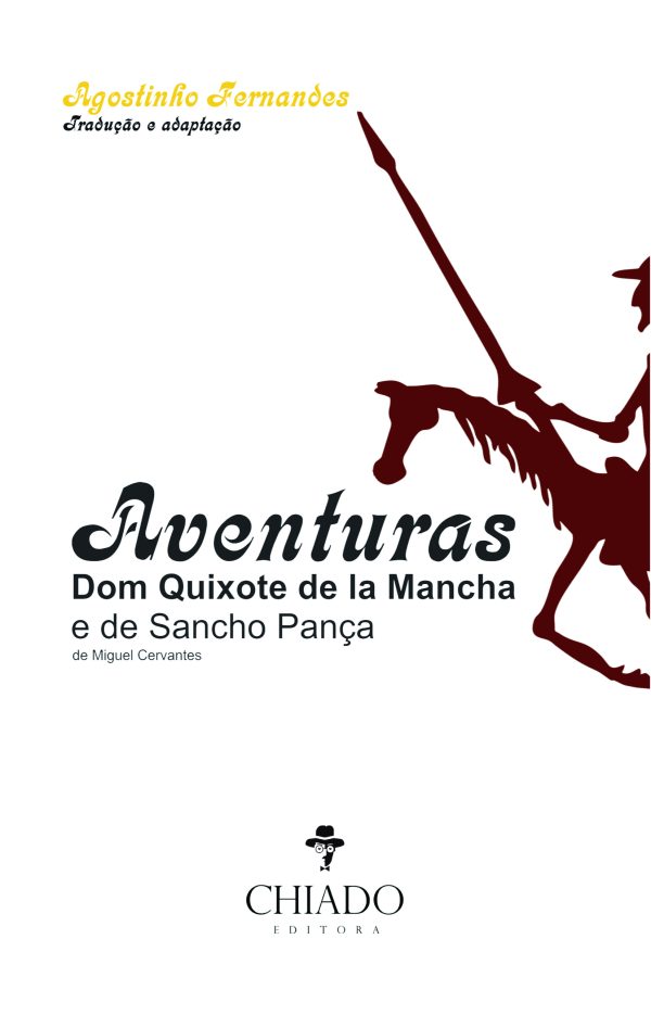 Aventuras Dom Quixote de la Mancha e de Sancho Pança de Miguel Cervantes