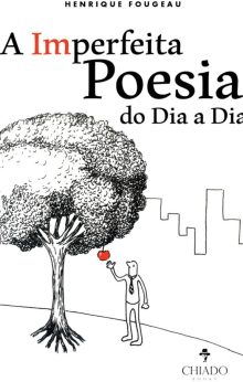 A imperfeita poesia do dia a dia