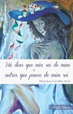 Há Dias que Não Sei de Mim e Outros que Pouco de Mim Sei