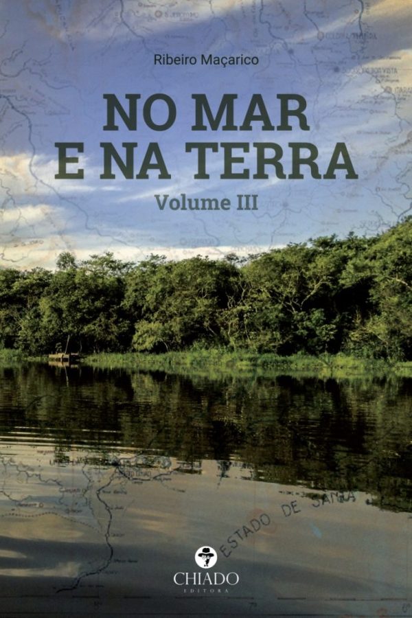 No Mar e na Terra, Vol. III