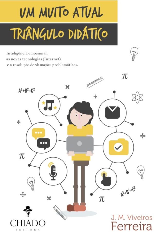 Um Muito Atual Triângulo Didático - A inteligência emocional, as novas tecnologias (Internet) e a resolução de situações problemáticas