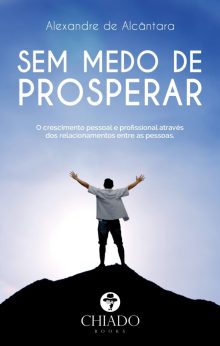 Sem medo de prosperar