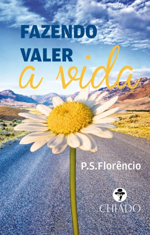 Fazendo valer a vida