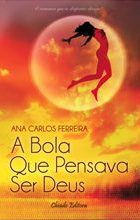 A Bola que Pensava ser Deus