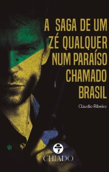 A SAGA DE UM ZÉ QUALQUER NUM PARAÍSO CHAMADO BRASIL