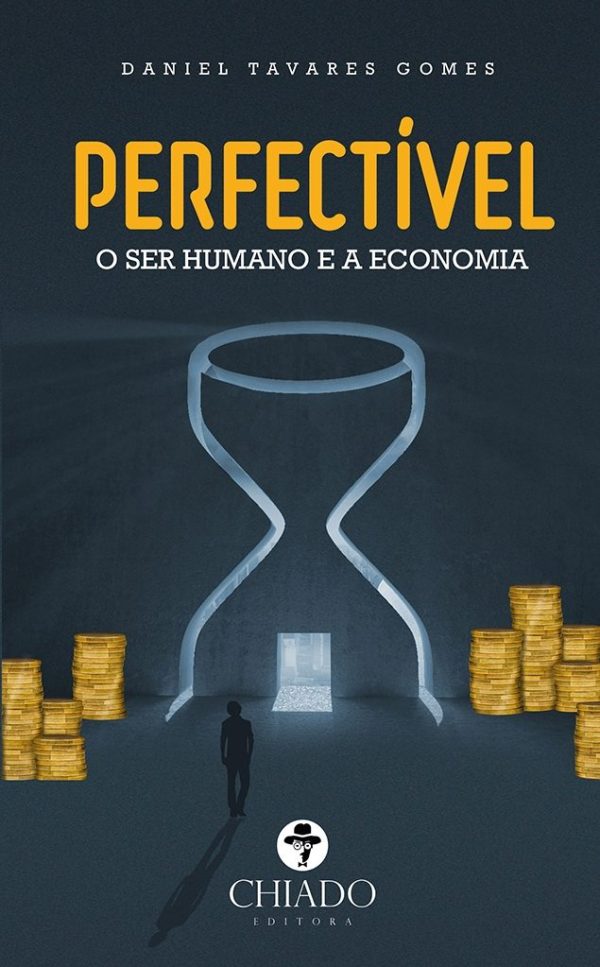 Perfectível - O Ser Humano e a Economia