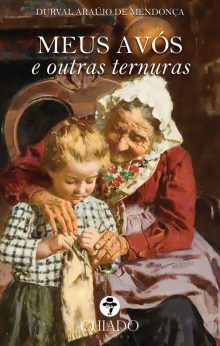 Meus Avós e outras Ternuras