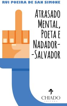 Atrasado Mental, Poeta e Nadador-Salvador
