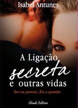 A ligação secreta e outras vidas