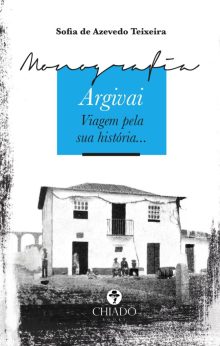 Argivai - Viagem pela sua História