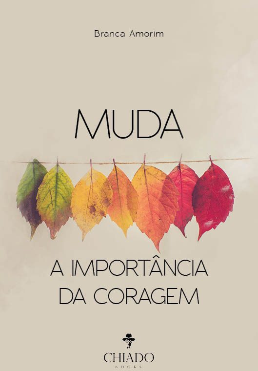 MUDA - A IMPORTÂNCIA DA CORAGEM