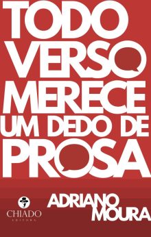 Todo Verso Merece Um Dedo de Prosa