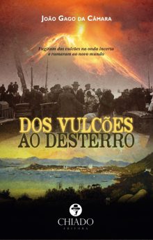 Dos Vulcões ao desterro ou de Santa Catarina aos Açores