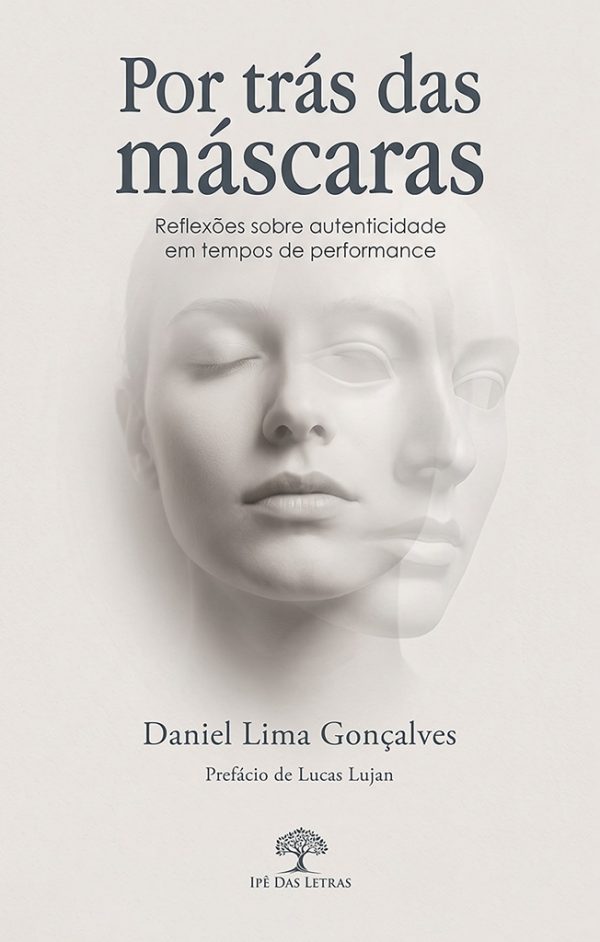 Por trás das máscaras: reflexões sobre autenticidade em tempos de performance