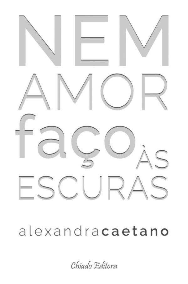 Nem Amor Faço às Escuras