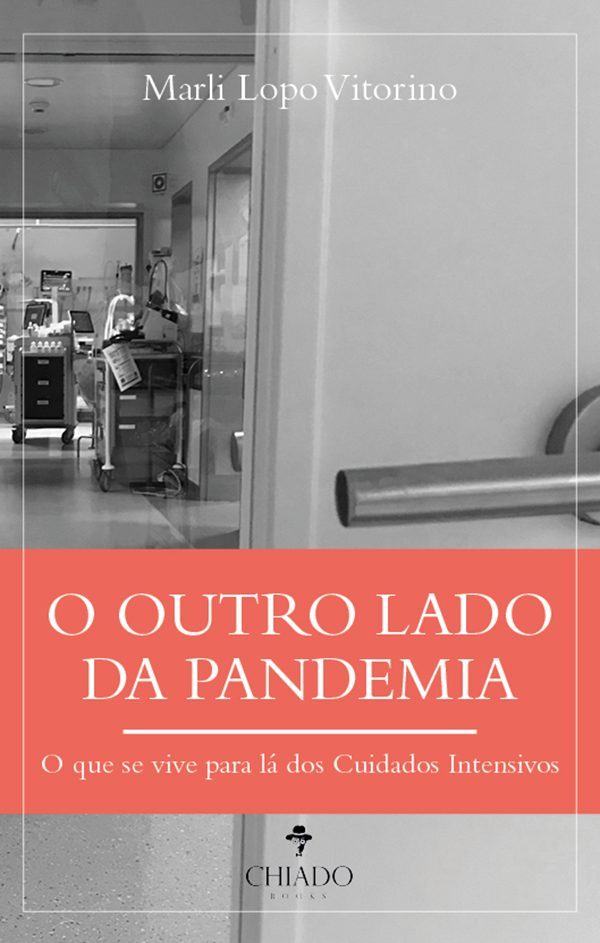 O Outro Lado da Pandemia: o que se vive para lá dos Cuidados Intensivos