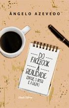 Do Facebook à Realidade. Entre o Amor e a Razão