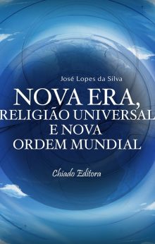 Nova Era, Religião Universal e Nova Ordem Mundial