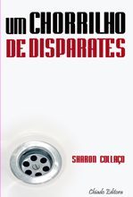 Um Chorrilho de Disparates