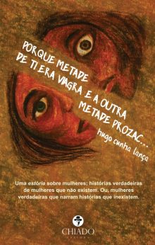 Porque Metade de Ti era Viagra e a Outra Metade Prozac…