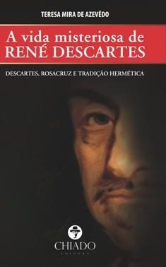 A Vida Misteriosa de Rene Descartes