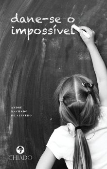 Dane-se o impossível