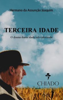 TERCEIRA IDADE - o drama duma idade sub-valorizada