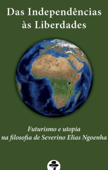 Das Independências às Liberdades