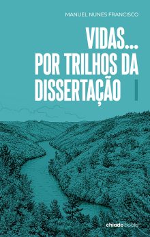 VIDAS... Por trilhos da dissertação I
