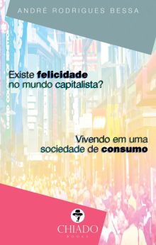Existe felicidade no mundo capitalista?