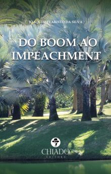 Do Boom ao Impeachment