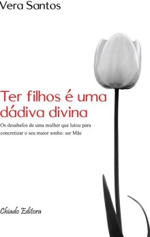 Ter Filhos é uma Dádiva Divina