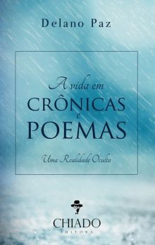 A Vida em Crônicas e Poemas