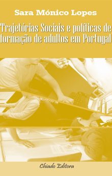 Trajetórias Sociais e Políticas de Formação de Adultos em Portugal