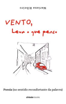 Vento, leva o que penso
