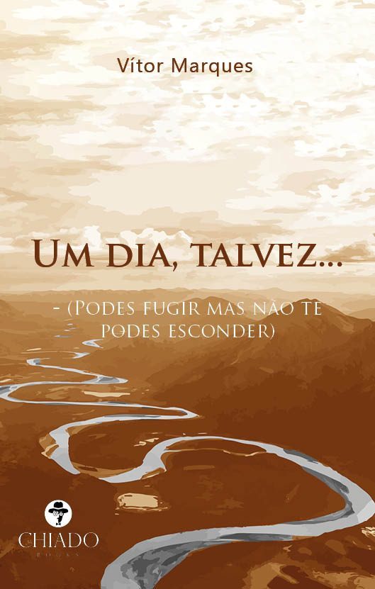 Um dia, talvez... - Podes fugir mas não te podes esconder
