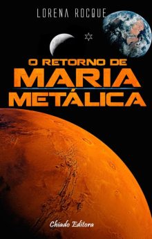 O Retorno de Maria Metálica