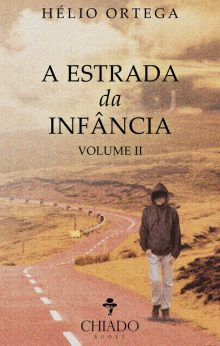 A Estrada da Infância - Volume II